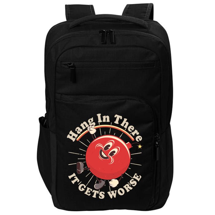 Funny Retro Hang In There It Gets Worse Impact Tech Backpack