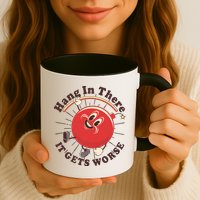 Funny Retro Hang In There It Gets Worse Mug