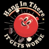 Funny Retro Hang In There It Gets Worse Drawstring Bag