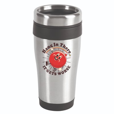 Funny Retro Hang In There It Gets Worse 16oz Travel Tumbler