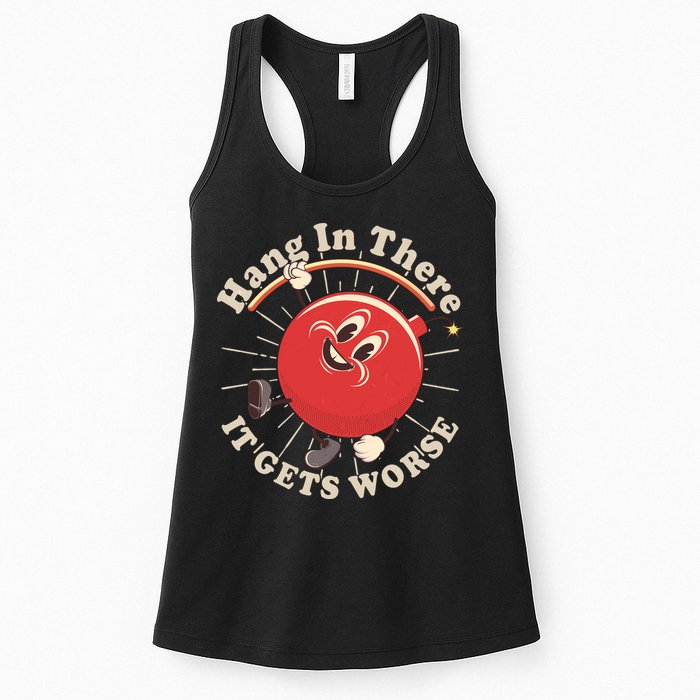 Funny Retro Hang In There It Gets Worse Womens Tank Top