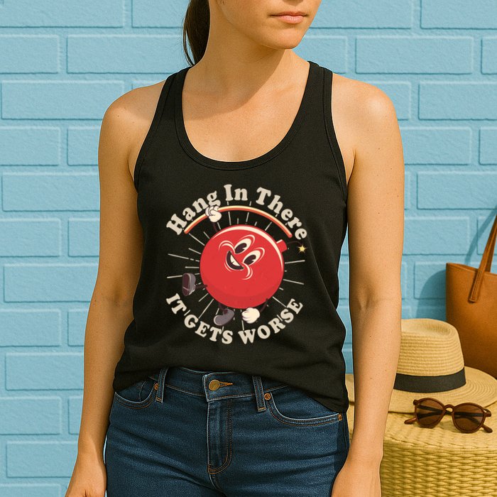 Funny Retro Hang In There It Gets Worse Womens Tank Top