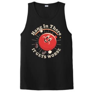 Funny Retro Hang In There It Gets Worse PosiCharge Competitor Tank