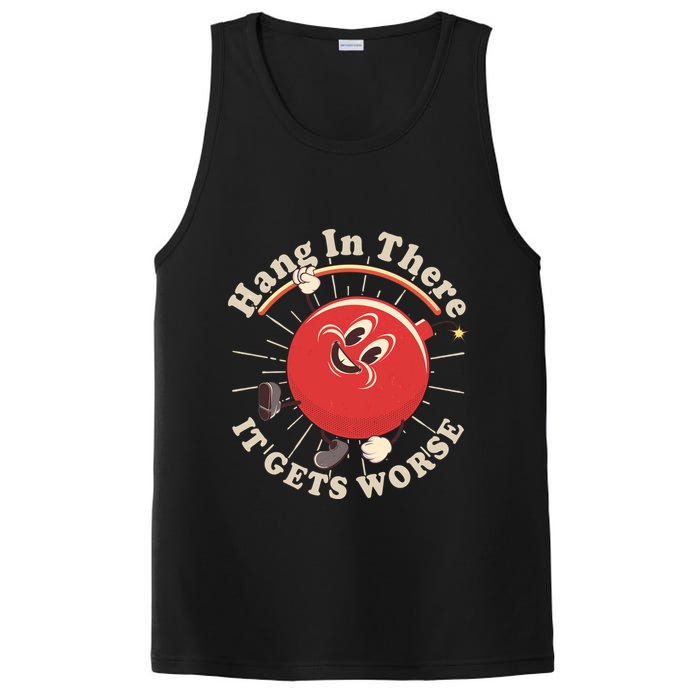 Funny Retro Hang In There It Gets Worse PosiCharge Competitor Tank