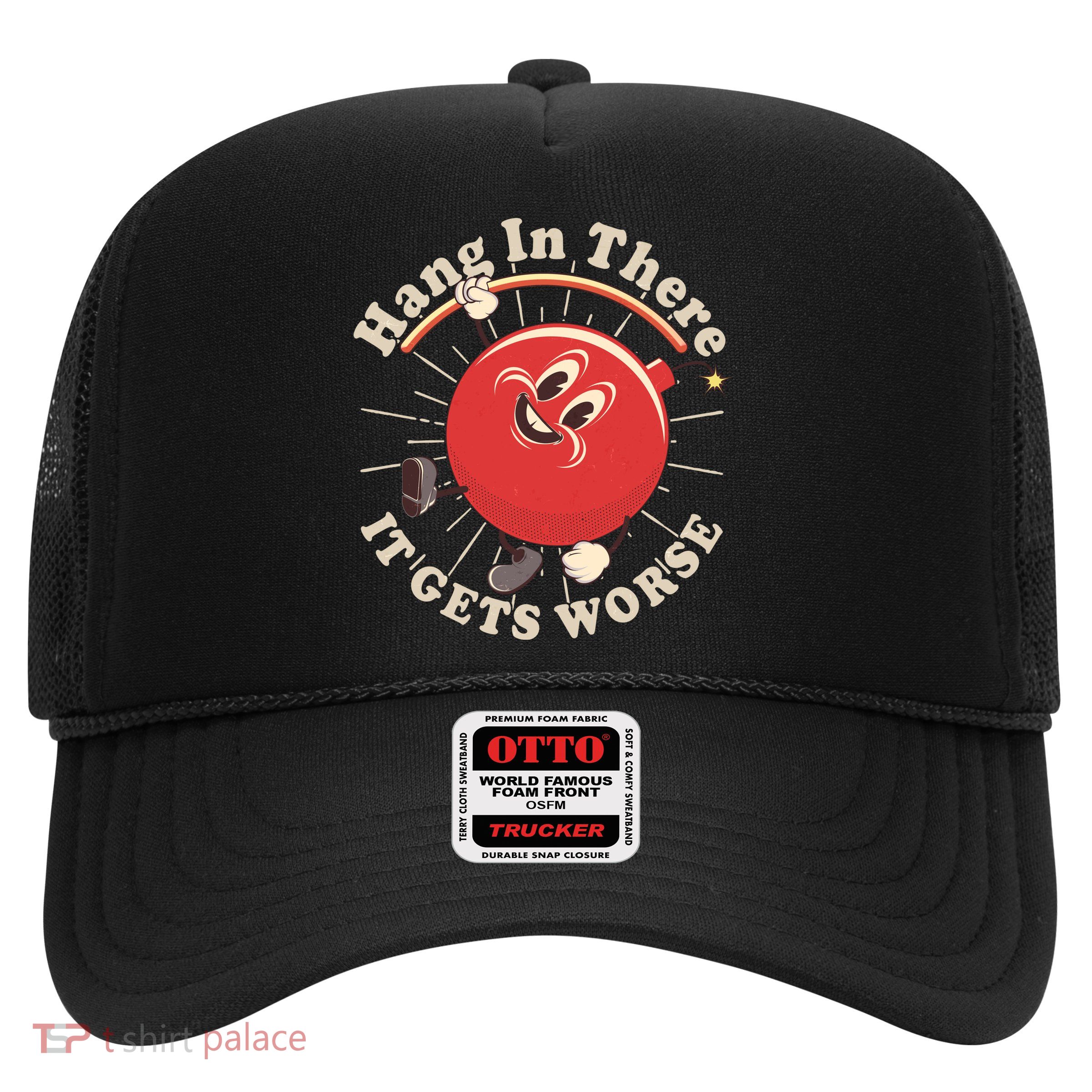 Funny Retro Hang In There It Gets Worse Trucker Hat