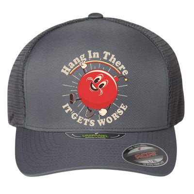 Funny Retro Hang In There It Gets Worse Flexfit Unipanel Trucker Cap