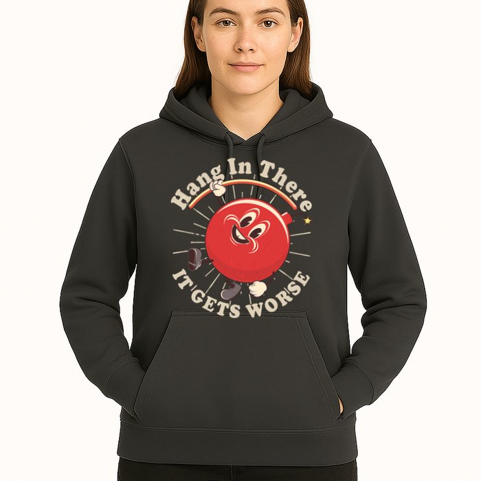 Funny Retro Hang In There It Gets Worse Hoodie