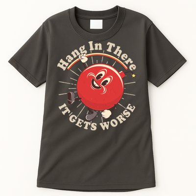 Funny Retro Hang In There It Gets Worse Tall T-Shirt