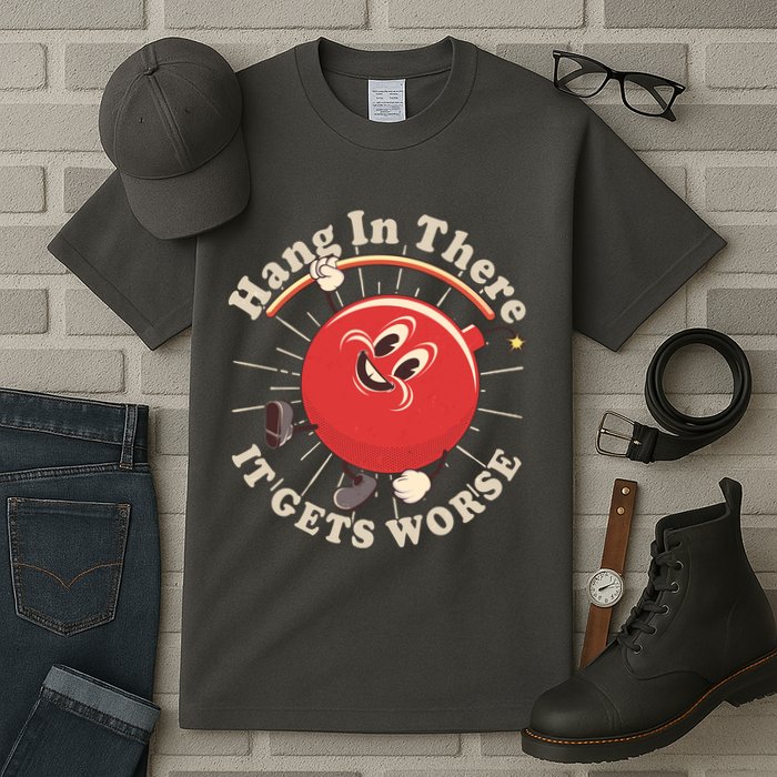 Funny Retro Hang In There It Gets Worse Tall T-Shirt