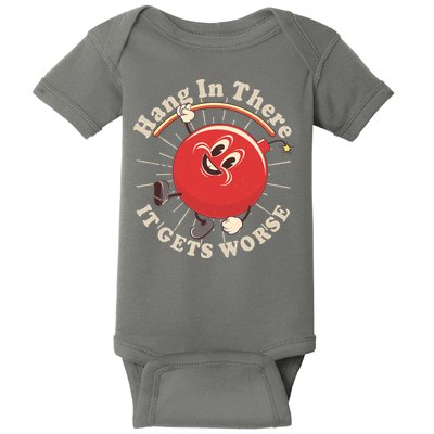 Funny Retro Hang In There It Gets Worse Baby Bodysuit