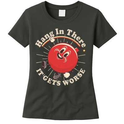 Funny Retro Hang In There It Gets Worse Womens T-Shirt
