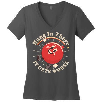 Funny Retro Hang In There It Gets Worse Women's V-Neck T-Shirt