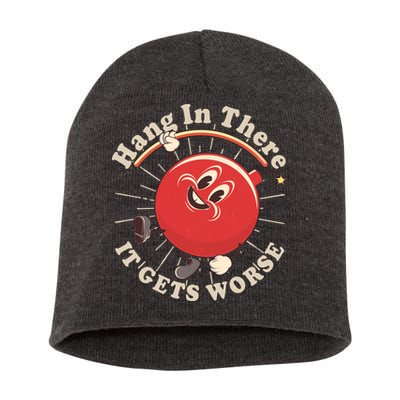 Funny Retro Hang In There It Gets Worse Short Acrylic Beanie