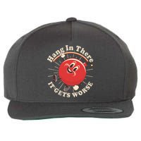 Funny Retro Hang In There It Gets Worse Wool Snapback Cap