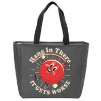 Funny Retro Hang In There It Gets Worse Zip Tote Bag