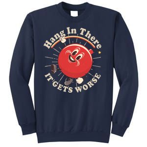 Funny Retro Hang In There It Gets Worse Sweatshirt