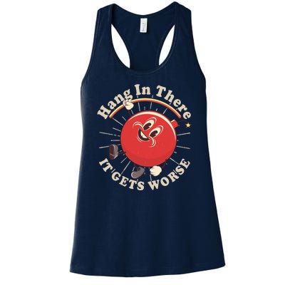 Funny Retro Hang In There It Gets Worse Women's Racerback Tank