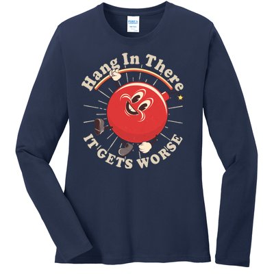 Funny Retro Hang In There It Gets Worse Ladies Long Sleeve Shirt