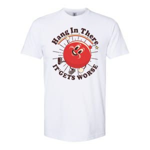 Funny Retro Hang In There It Gets Worse Softstyle CVC T-Shirt