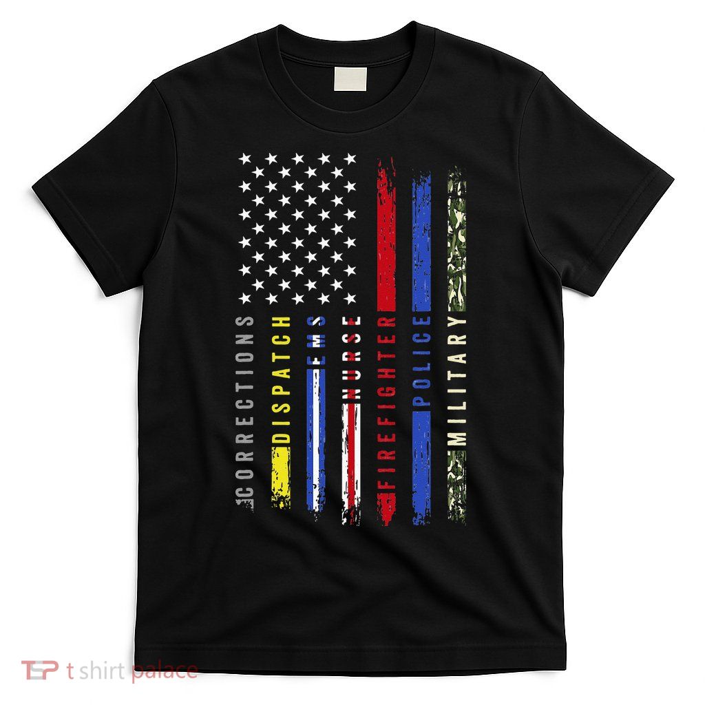 First Responders Hero Flag Nurse EMS Police Fire Military T-Shirt