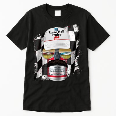 Funny Raise Hell Praise Dale Beer Can Tall T-Shirt