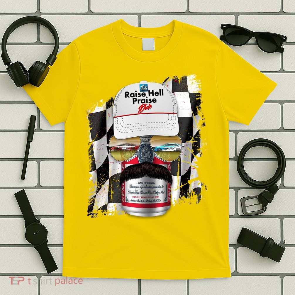 Funny Raise Hell Praise Dale Beer Can T-Shirt