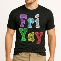 Fri Yay School Weekend Love Fridays Performance Shirt