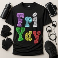 Fri Yay School Weekend Love Fridays Performance Shirt