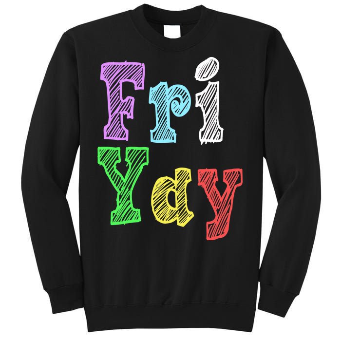 Fri Yay School Weekend Love Fridays Sweatshirt