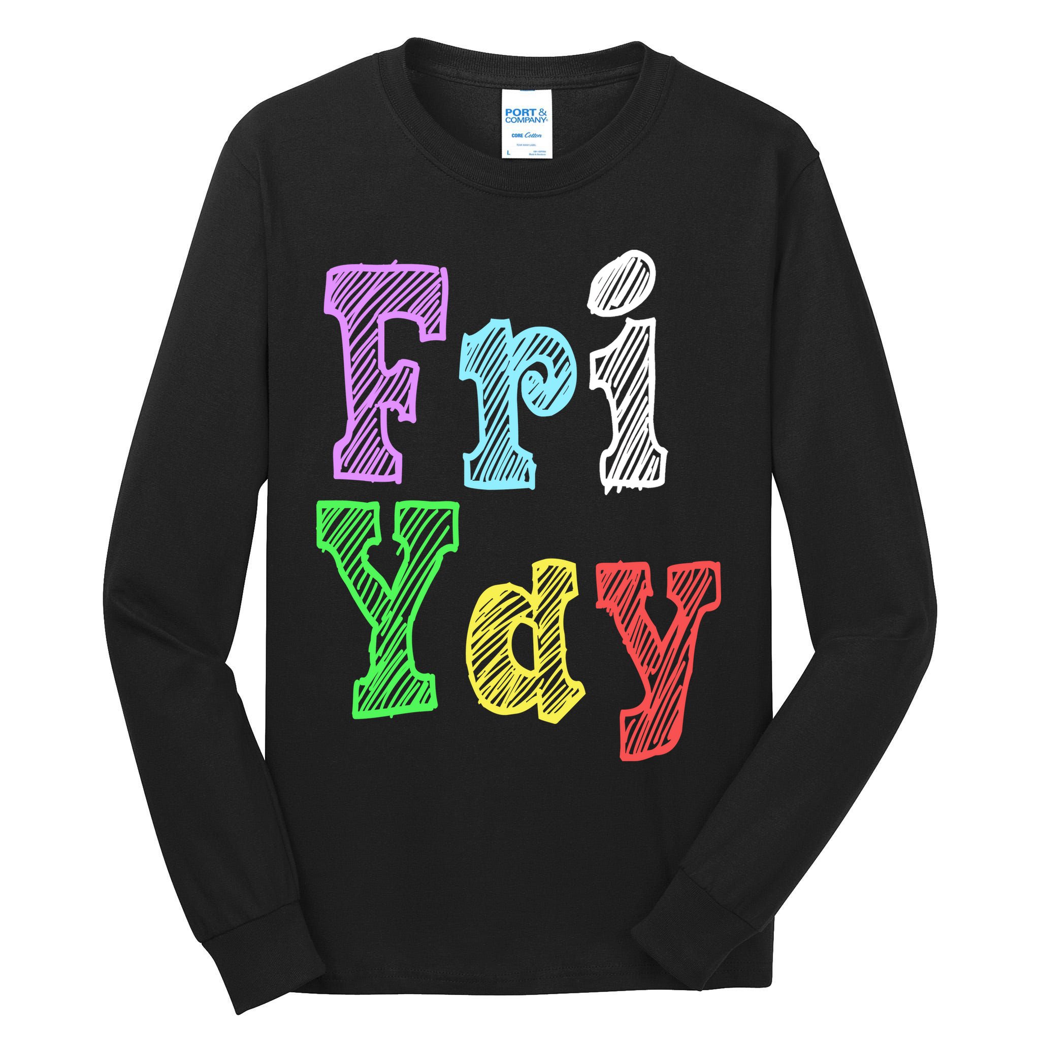 Fri Yay School Weekend Love Fridays Tall Long Sleeve T-Shirt