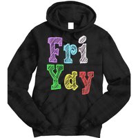 Fri Yay School Weekend Love Fridays Tie Dye Hoodie