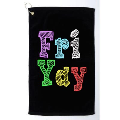 Fri Yay School Weekend Love Fridays Platinum Collection Golf Towel