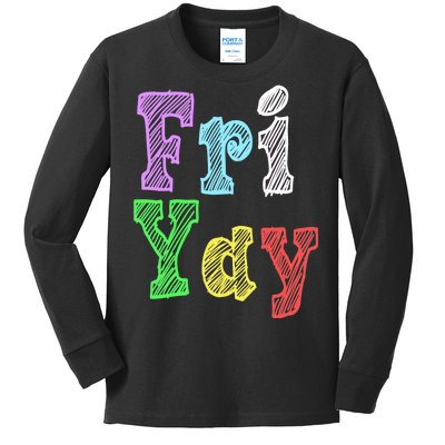 Fri Yay School Weekend Love Fridays Kids Long Sleeve Shirt