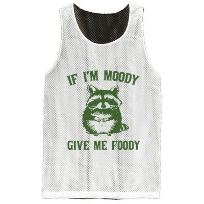 Funny Raccoon If IM Moody Give Me Foody Mesh Reversible Basketball Jersey Tank