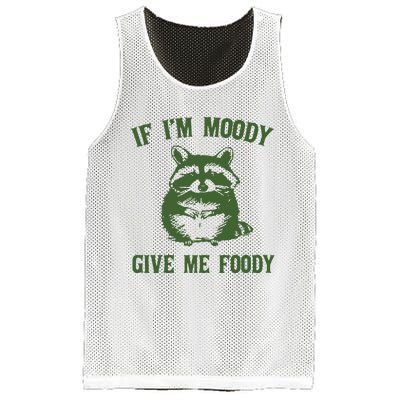 Funny Raccoon If IM Moody Give Me Foody Mesh Reversible Basketball Jersey Tank