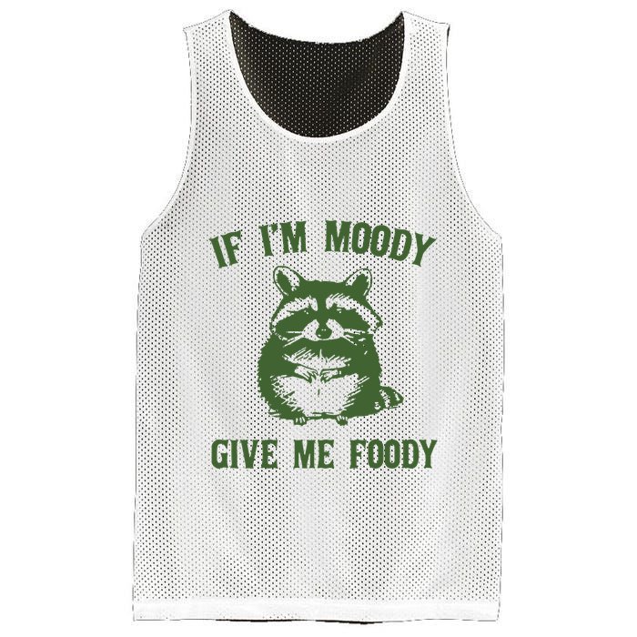 Funny Raccoon If IM Moody Give Me Foody Mesh Reversible Basketball Jersey Tank