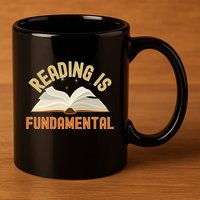Funny Reading Is Fundamental Reading Book Lovers 11oz C Handle Ceramic Mug