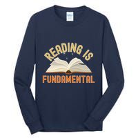 Funny Reading Is Fundamental Reading Book Lovers Tall Long Sleeve T-Shirt