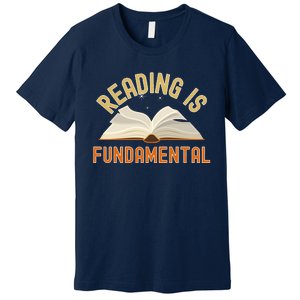 Funny Reading Is Fundamental Reading Book Lovers Premium T-Shirt