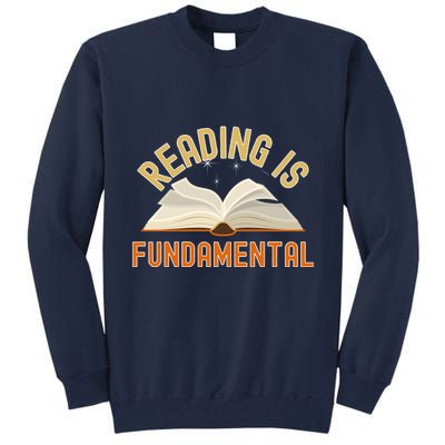 Funny Reading Is Fundamental Reading Book Lovers Tall Sweatshirt