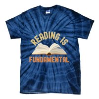 Funny Reading Is Fundamental Reading Book Lovers Tie-Dye T-Shirt
