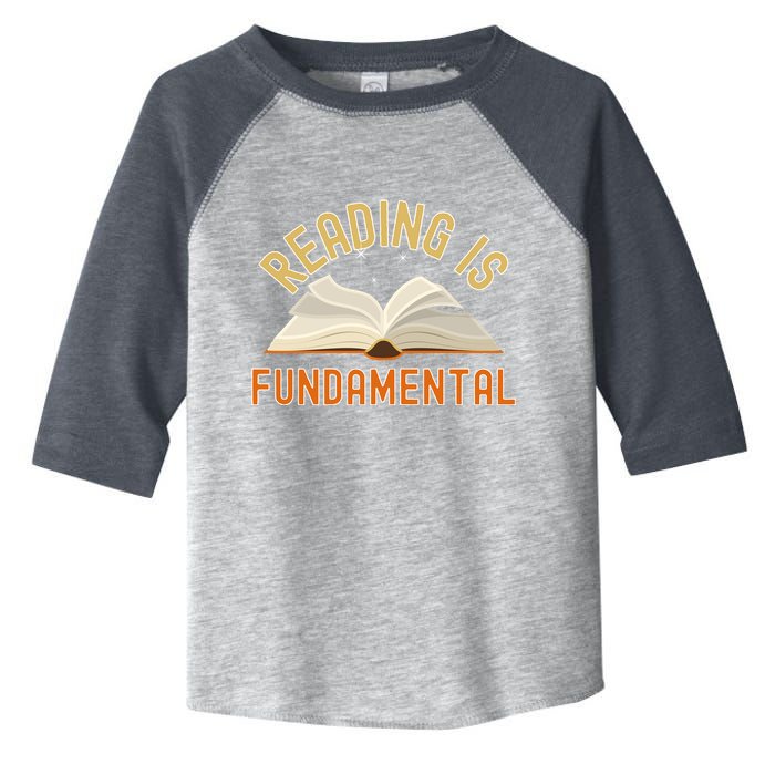 Funny Reading Is Fundamental Reading Book Lovers Toddler Fine Jersey T-Shirt