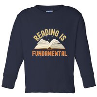 Funny Reading Is Fundamental Reading Book Lovers Toddler Long Sleeve Shirt