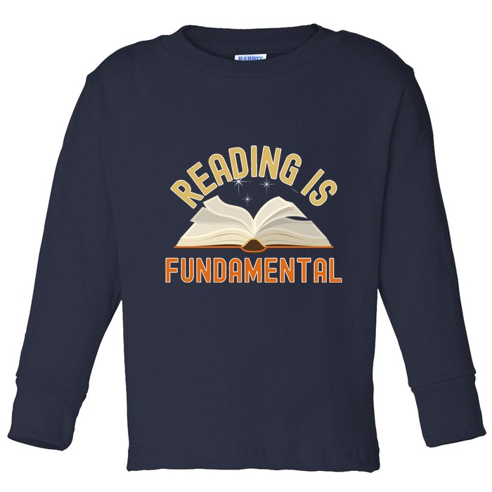 Funny Reading Is Fundamental Reading Book Lovers Toddler Long Sleeve Shirt