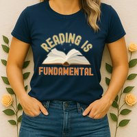 Funny Reading Is Fundamental Reading Book Lovers Womens T-Shirt