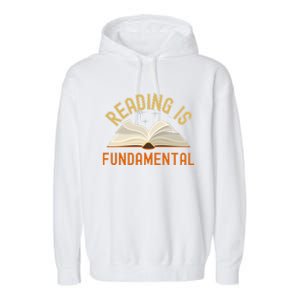 Funny Reading Is Fundamental Reading Book Lovers Garment-Dyed Fleece Hoodie