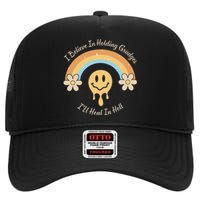 Funny Rainbow I Believe In Holding Grudges I'll Heal In Hell High Crown Mesh Back Trucker Hat