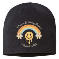 Funny Rainbow I Believe In Holding Grudges I'll Heal In Hell Sustainable Beanie