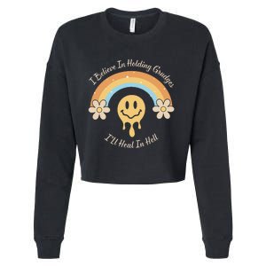 Funny Rainbow I Believe In Holding Grudges I'll Heal In Hell Cropped Pullover Crew