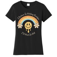 Funny Rainbow I Believe In Holding Grudges I'll Heal In Hell Women's T-Shirt